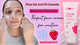 Plum Oat amp Ceramide 1 Barrier Love Face Cream Review [upl. by Bowie189]