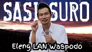 Sasi Suro Eleng LAN Waspodo  Gus Baha [upl. by Denny761]