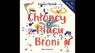 Chłopcy z Placu Broni  Ferenc Molnár audiobook fragment [upl. by Philpot]