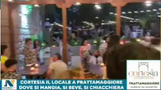 Live da Frattamaggiore per apertura “Cortesia”il locale dove si mangia si beve si chiacchiera [upl. by Quillon]