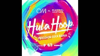 OMI  Hula Hoop feat Machel Montano Precision Soca Remix [upl. by Ayn327]