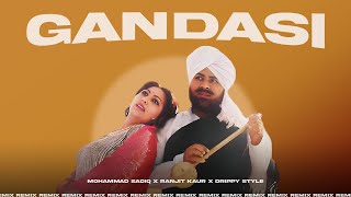 GANDASI  Mohammad Sadiq x Ranjit kaur x Drippy Style  New Punjabi Songs 2023  Chakme Punjabi Song [upl. by Cirda]