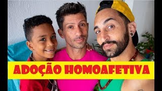 ADOÇÃO HOMOAFETIVA PARTE 2  FILHO DE DOIS PAIS Abrindo o jogo [upl. by Acsecnarf]