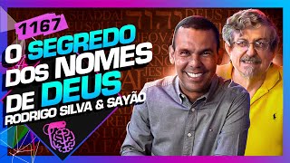 O SEGREDO DOS NOMES DE DEUS RODRIGO SILVA E LUIZ SAYÃO  Inteligência Ltda Podcast 1167 [upl. by Smoot324]