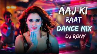 Aaj Ki Raat Remix  Dance Mix  DJ Rony  Stree 2  Tamannaah Bhatia  Sachin  Madhubanti  Divya [upl. by Janene]