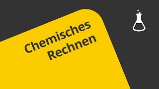 Das chemische Rechnen 1  Chemie  Allgemeine und anorganische Chemie [upl. by Aerdnaxela]