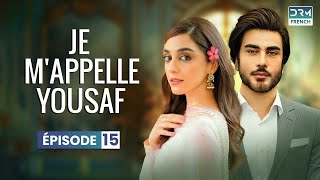 Je mappelle Yousaf  Épisode 15  Série indienne en français [upl. by Kaufmann]