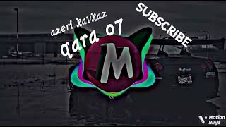 qara 07 azeri kavkaz slowed and reverb subscribe me [upl. by Rossy260]