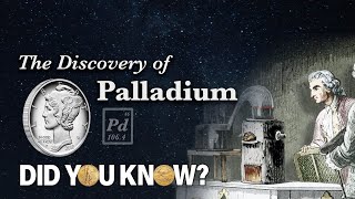 The Discovery of Palladium Did You Know [upl. by Prouty489]