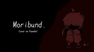 Moribund lyrics part Cover en Español [upl. by Einnhoj]