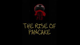 The Rise of Pancake Part 1 [upl. by Anneirb841]