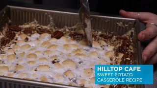 Hilltop Cafe Sweet Potato Casserole Thanksgiving 2024 [upl. by Sorenson]