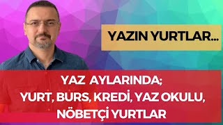 YAZIN KYK YURT ÜCRET BURS YAZ OKULU NÖBETÇİ YURT KONUSU [upl. by Nuawaj]