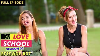 MTV Love School  S02  Full Episode 7  Love Lessons on attraction [upl. by Durer]