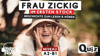 542 Geschichte zum Lesen amp Hören  Thema Frau Zickig im ersten Stock  Deutsch lernen durch Hören [upl. by Ajit]