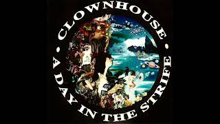 Clownhouse  A Day In The Strife 1992 Full Album [upl. by Diarmit707]