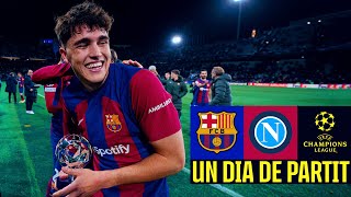 FC BARCELONA 3 vs 1 NAPOLI  EUROPEAN MASTERCLASS  Un Dia De Partit Episode 12 🇮🇹 [upl. by Niraa]