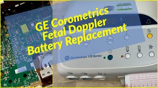 GE Corometrics 170 Fetal Doppler Battery Replacement amp Fix for DateTime Issues [upl. by Anerev886]