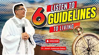 6 GUIDELINES TO LIVING INSPIRING HOMILY II FR JOWEL JOMARSUS GATUS [upl. by Layney]