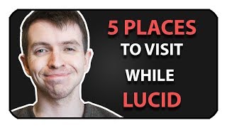 5 Places to Visit in a Lucid Dream [upl. by Robina932]