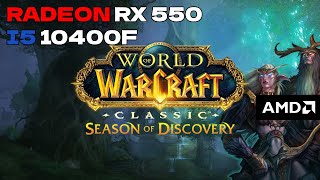 RX 550 4GB  WoW CLASSIC SEASON OF DISCOVERY  1080p BENCHMARK📊 [upl. by Lagasse]