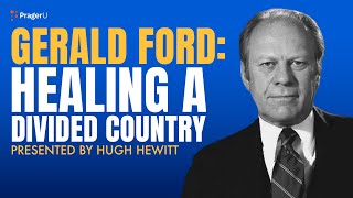 Gerald Ford Healing a Divided Country  5 Minute Videos  PragerU [upl. by Shulamith960]