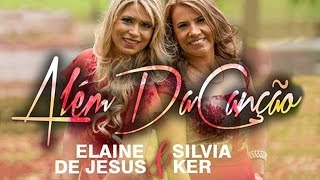 Silvia Ker  Além da Canção Part Elaine de Jesus  Clipe Oficial [upl. by Ahsimik]