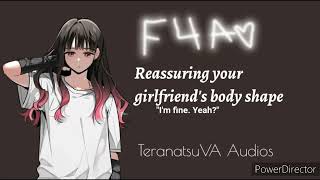 ASMR reassuring your girlfriends body shape F4A Reverse Comfort reassuring [upl. by Garret]