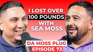 I lost 100 pounds by using Sea Moss and making healthier eating choices [upl. by Dwayne]