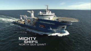 The North Sea Giant  Mighty Ships [upl. by Kcim116]