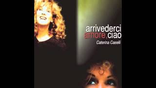 Arrivederci amore ciao 2006 Caterina Caselli [upl. by Drake]