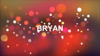 JOYEUX ANNIVERSAIRE BRYAN [upl. by Eenet]