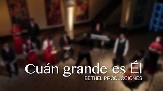 Cuán grande es Él l Himnos y Coros l Bethel Televisión [upl. by Otes]