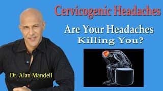 Are Your Headaches Killing You Cervicogenic Headaches  Dr Mandell [upl. by Yrocal305]