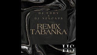 DJ EDDY FT DJ NELCAPS  REMIXX TABANKA [upl. by Eelrebma76]