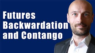 What is Backwardation and Contango in Futures Markets [upl. by Ihcalam]