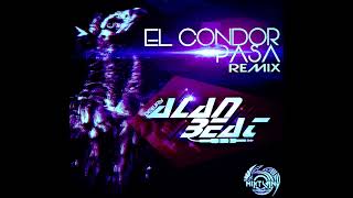 El Cóndor Pasa remix  AlanBeatdeejay  new Generation [upl. by Enimsay]