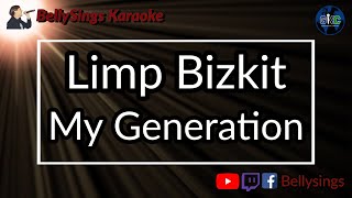 Limp Bizkit  My Generation Karaoke [upl. by Evelina]