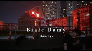 Chińczyk  Białe Damy OFFICIAL VIDEO [upl. by Culver689]