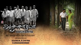 Aacharya  Full Movie  Vignesh  Divya  Nassar  Srikanth Deva  Charan Raj [upl. by Akinom]