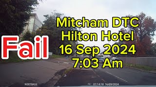 New Mitcham Test Route 16 September 2024 Fail [upl. by Ahsiekram]