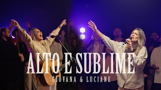 Giovana amp Luciane  Alto e Sublime Ao Vivo [upl. by Asirb309]