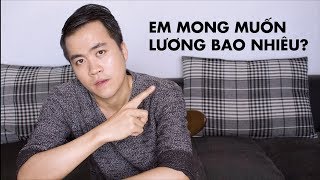 “EM MUỐN MỨC LƯƠNG BAO NHIÊU”  Câu Hỏi Phỏng Vấn  Huỳnh Thắng [upl. by Notac]