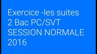 Exercice sur les suites 2 Bac PCSVT [upl. by Greg125]