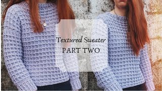 Crochet Sweater Tutorial PART TWO [upl. by Adnaloj]