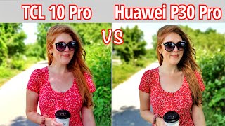 Huawei P30 Pro VS TCL 10 Pro  Camera Comparison [upl. by Ayaros]