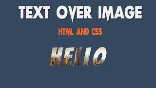 Text Over Image With HTML and CSS  How to Fill Image Behind Text [upl. by Chansoo]