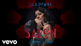 Lila Downs  La Mentira Cover Audio [upl. by Lindsay931]