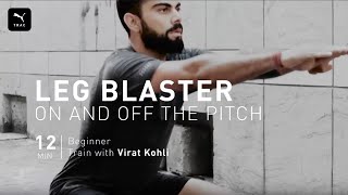 Leg Blaster 12 Minute At Home HIIT Workout with Virat Kohli  PUMATRAC [upl. by Charlet254]