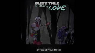 Dusttale Brotherly LOVE Realisation OST [upl. by Ailam]